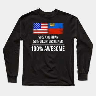 50% American 50% Liechtensteiner 100% Awesome - Gift for Liechtensteiner Heritage From Liechtenstein Long Sleeve T-Shirt